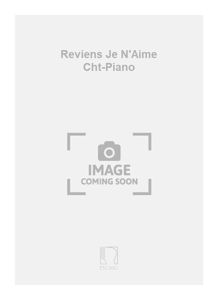 Reviens Je N'Aime Cht-Piano